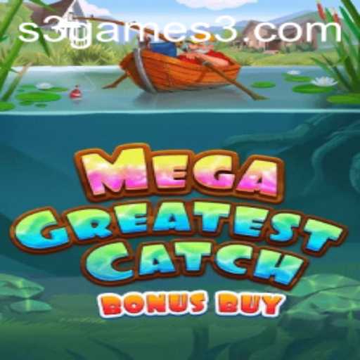 Discover the World of MegaGreatestCatchBonusBuy: A Thrilling Adventure Awaits